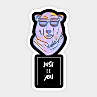 Just be You! - Bear Sticker